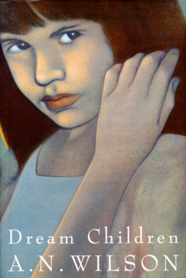 63  Cover for Dream Children  A N Wilson  1998