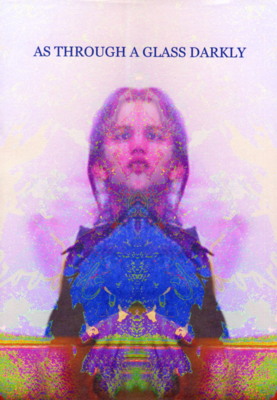 As Through a Glass Darkly